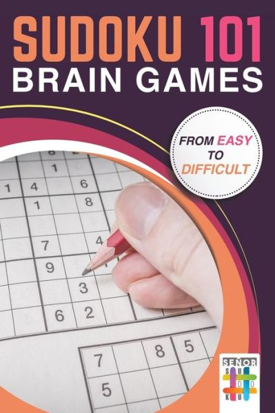 Cover for Senor Sudoku · Sudoku 101 Brain Games from Easy to Difficult (Paperback Book) (2019)