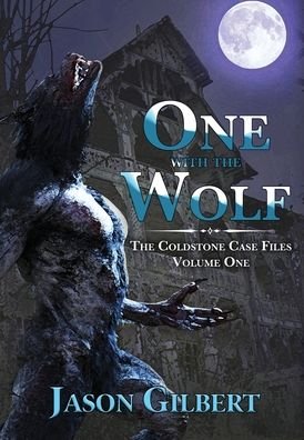 Cover for Jason Gilbert · One with the Wolf (Hardcover Book) (2021)