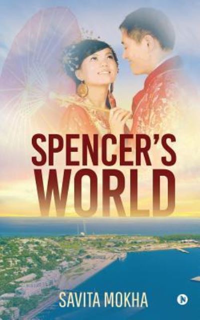 Spencer's World - Savita Mokha - Books - Notion Press - 9781645876830 - June 29, 2019