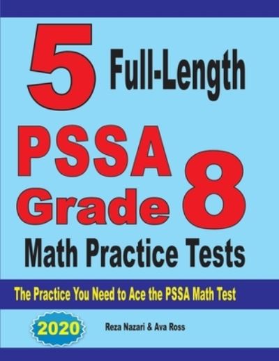 5 Full-Length PSSA Grade 8 Math Practice Tests - Reza Nazari - Books - Effortless Math Education - 9781646121830 - September 5, 2019