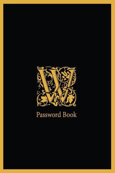 W password book - Rebecca Jones - Books - Independently Published - 9781650432830 - December 24, 2019