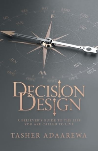 Cover for Tasher Adaarewa · Decision Design (Paperback Book) (2022)