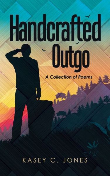 Cover for Kasey C Jones · Handcrafted Outgo : A Collection of Poems (Pocketbok) (2022)