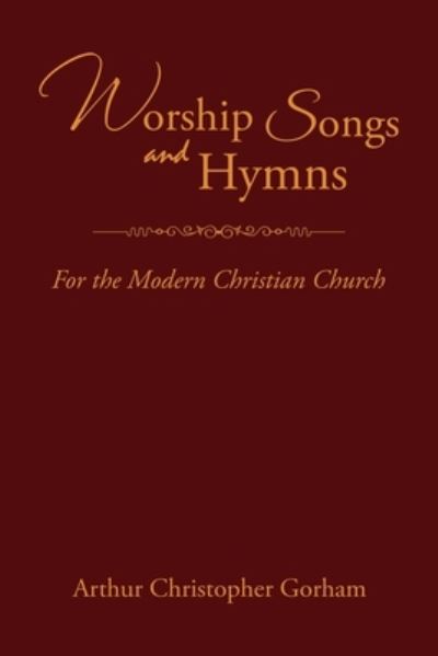 Cover for Arthur Christopher Gorham · Worship Songs and Hymns (Book) (2023)