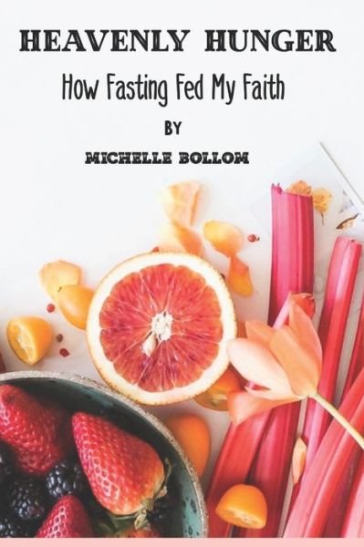 Cover for Michelle Bollom · Heavenly Hunger (Paperback Book) (2019)