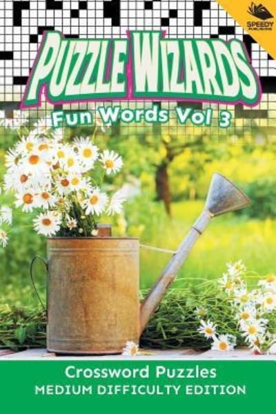 Cover for Speedy Publishing LLC · Puzzle Wizards Fun Words Vol 3 (Paperback Book) (2015)