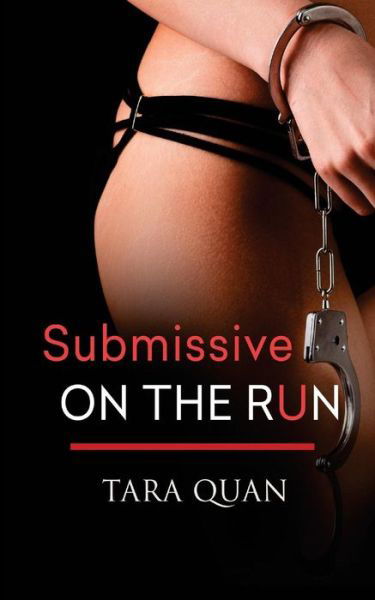 Cover for Tara Quan · Submissive on the Run (Paperback Book) (2017)