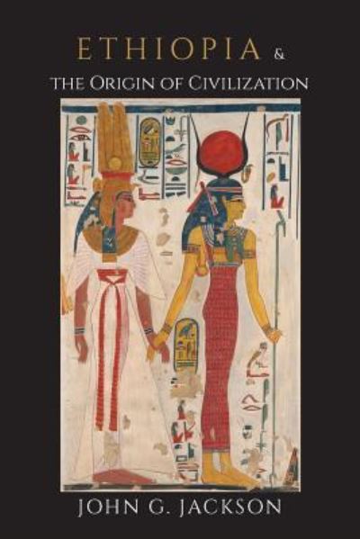 Cover for John G Jackson · Ethiopia and the Origin of Civilization (Paperback Book) (2017)