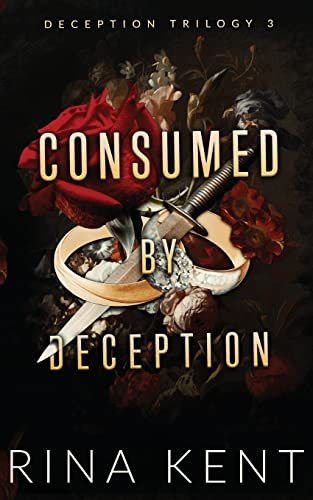 Cover for Rina Kent · Consumed by Deception: Special Edition Print - Deception Trilogy Special Edition (Pocketbok) [Special Print edition] (2022)