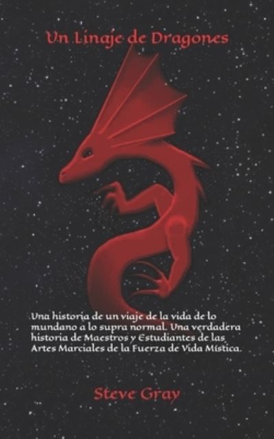 Un Linaje de Dragones - Steve Gray - Books - Independently Published - 9781689168830 - August 29, 2019