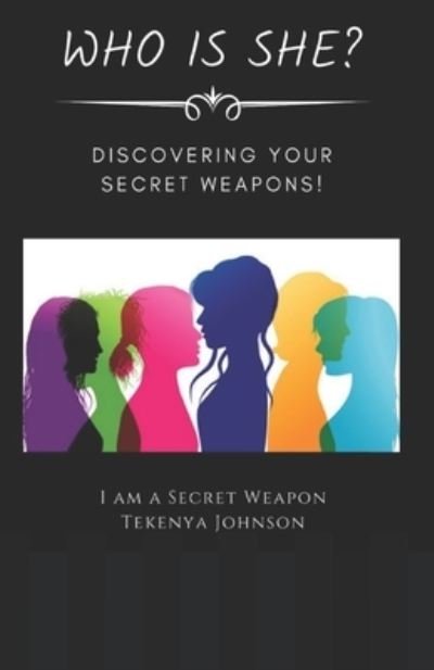 Who Is She? - Tekenya K Johnson - Boeken - Independently Published - 9781701631830 - 24 oktober 2019