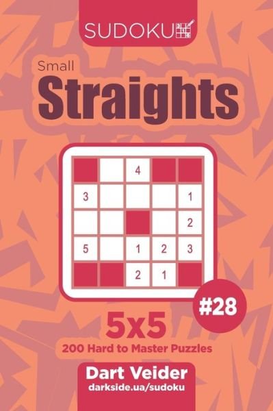 Cover for Dart Veider · Sudoku Small Straights - 200 Hard to Master Puzzles 5x5 (Paperback Book) (2019)