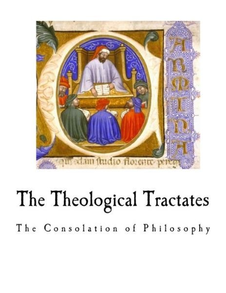Cover for Boethius · The Theological Tractates The Consolation of Philosophy (Paperback Book) (2018)