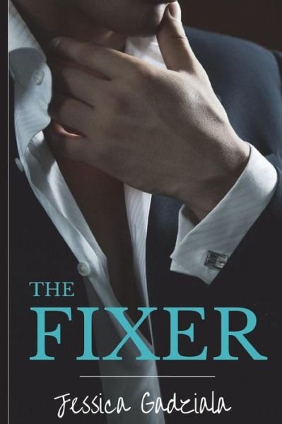 Cover for Jessica Gadziala · The Fixer (Paperback Book) (2017)