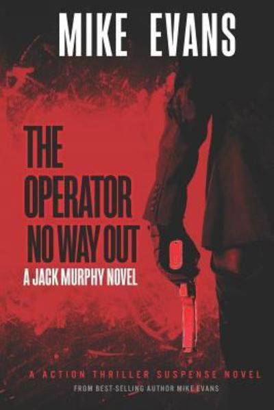 The Operator - Mike Evans - Livros - Independently Published - 9781719861830 - 20 de agosto de 2018