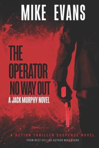 The Operator - Mike Evans - Bücher - Independently Published - 9781719861830 - 20. August 2018