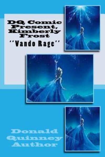 DQ Comic Present, Kimberly Frost - Donald James Quinney - Books - Createspace Independent Publishing Platf - 9781724526830 - July 31, 2018