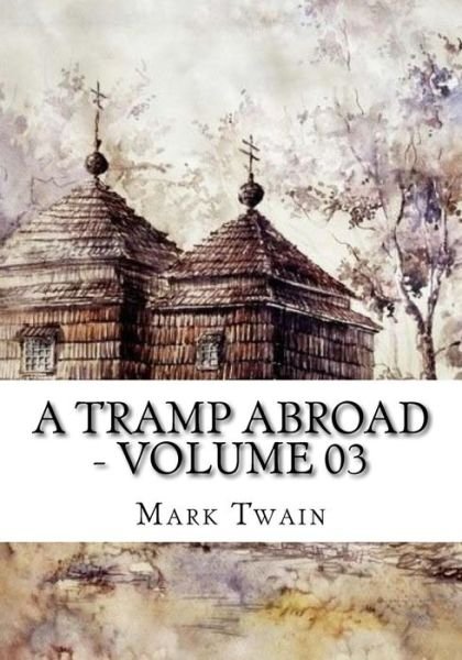 Cover for Mark Twain · A Tramp Abroad - Volume 03 (Paperback Bog) (2018)