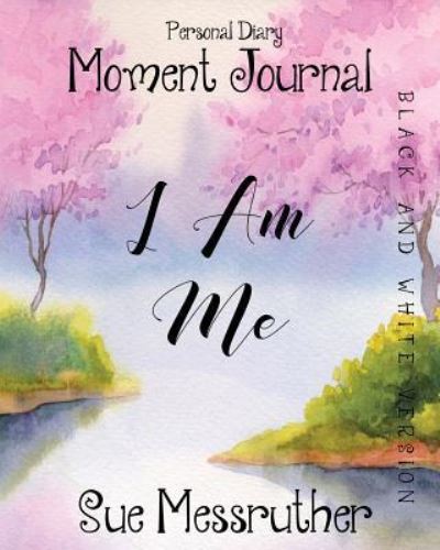 Cover for Sue Messruther · I Am Me in Black and White (Paperback Book) (2018)