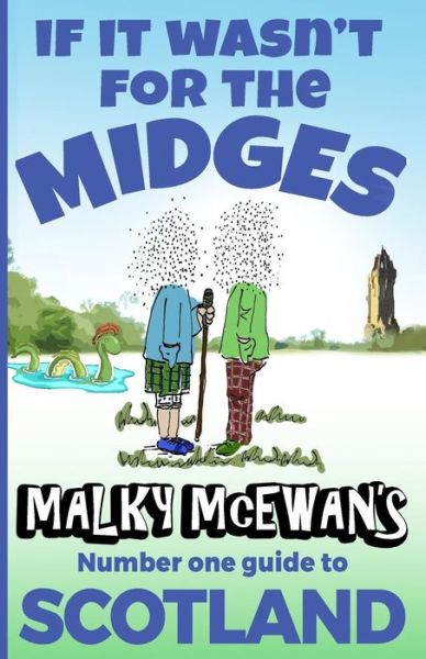 Cover for Malky McEwan · If it Wasn't for the Midges (Paperback Book) (2018)