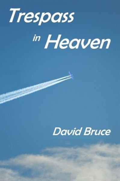 Cover for David Bruce · Trespass in Heaven (Taschenbuch) (2018)