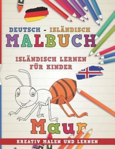 Cover for Nerdmedia · Malbuch Deutsch - Isländisch I Isländisch lernen für Kinder I Kreativ malen und lernen (Taschenbuch) (2018)