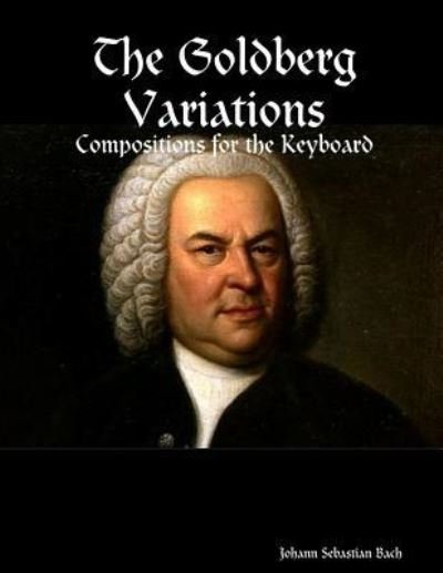 Cover for Johann Sebastian Bach · The Goldberg Variations (Pocketbok) (2018)