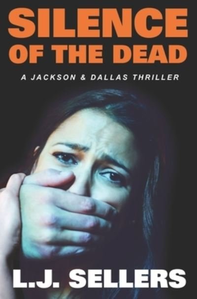 Cover for L J Sellers · Silence of the Dead (Paperback Book) (2021)