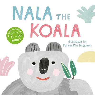 Cover for Penguin Random House Australia · Nala the Koala (Hardcover Book) (2021)