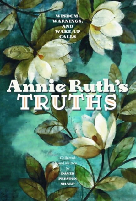 Cover for David Sharp · Annie Ruth's Truths: Wisdom, Warnings, and Wake Up Calls (Paperback Book) (2020)