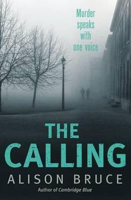 The Calling - Alison Bruce - Books - Little, Brown Book Group - 9781780333830 - July 5, 2012