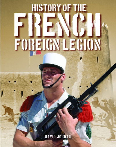 Cover for David Jordan · History of the French Foreign Legion (Paperback Book) (2019)