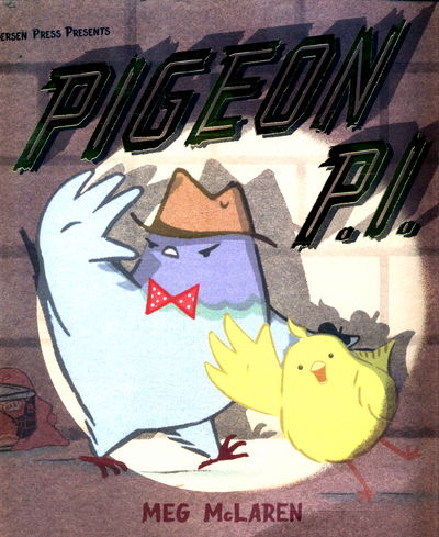 Pigeon P.I. - Meg McLaren - Boeken - Andersen Press Ltd - 9781783444830 - 2 maart 2017