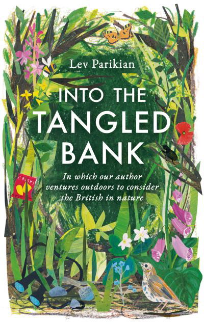 Cover for Lev Parikian · Into The Tangled Bank: Discover the Quirks, Habits and Foibles of How We Experience Nature (Taschenbuch) (2021)