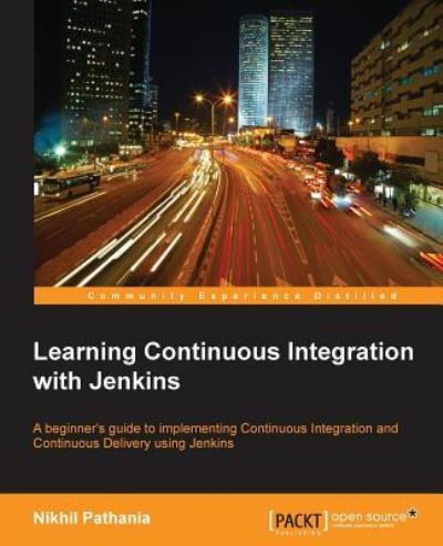 Cover for Nikhil Pathania · Learning Continuous Integration with Jenkins (Paperback Book) (2016)