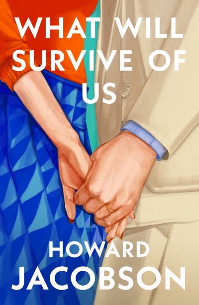 Cover for Howard Jacobson · What Will Survive of Us (Paperback Book) (2024)