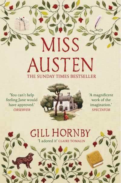 Cover for Gill Hornby · Miss Austen: the #1 bestseller and one of the best novels of the year according to the Times and Observer (Paperback Bog) (2021)