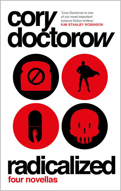 Radicalized - Cory Doctorow - Książki - Head of Zeus - 9781789541830 - 19 marca 2019