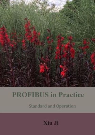 Cover for Xiu Ji · PROFIBUS in Practice (Paperback Bog) (2019)