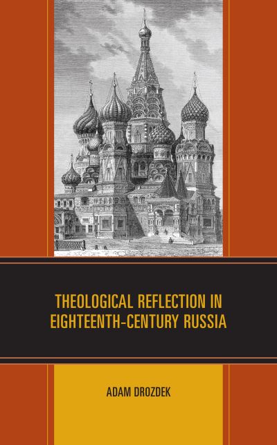 Cover for Adam Drozdek · Theological Reflection in Eighteenth-Century Russia (Hardcover Book) (2021)