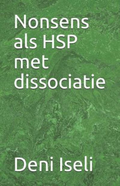 Cover for Deni Iseli · Nonsens ALS Hsp Met Dissociatie (Bok) (2019)