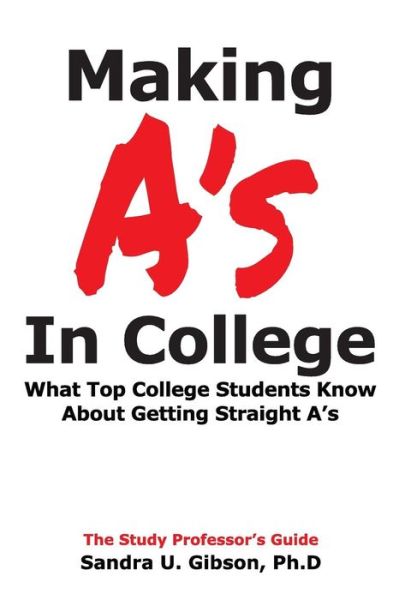 Cover for Jim Gibson · Making A's in College (Paperback Bog) (2019)