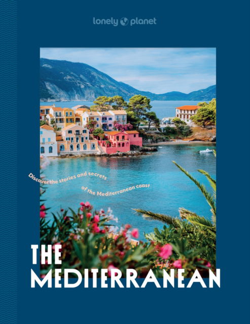 Cover for Lonely Planet · Lonely Planet the Mediterranean - Lonely Planet (Hardcover bog) (2025)