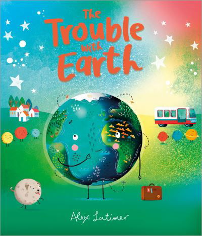 Cover for Alex Latimer · The Trouble with Earth (Paperback Book) (2023)