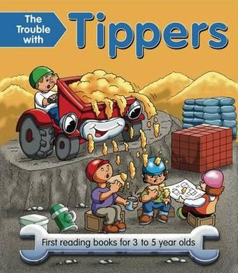 Cover for Nicola Baxter · The Trouble with Tippers: First Reading Books for 3 to 5 Year Olds (Paperback Book) (2012)