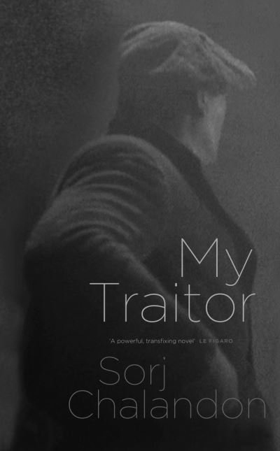 Cover for Sorj Chalandon · My Traitor (Paperback Book) (2011)
