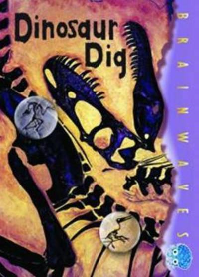 Cover for Ian Rohr · Dinosaur Dig - Brainwaves (B) (Paperback Book) (2005)