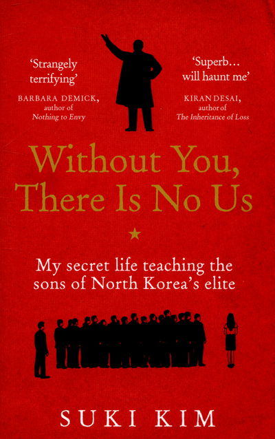 Cover for Suki Kim · Without You, There Is No Us: My secret life teaching the sons of North Korea’s elite (Pocketbok) (2015)