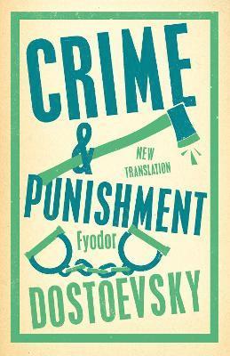 Crime and Punishment - Alma Classics Evergreens - Fyodor Dostoevsky - Kirjat - Alma Books Ltd - 9781847498830 - maanantai 4. heinäkuuta 2022