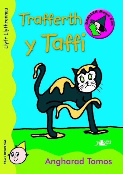 Cyfres Darllen Mewn Dim: Trafferth y Taffi - Llyfr Llythrennau: Llyfr Llythrennau - Angharad Tomos - Books - Y Lolfa - 9781847711830 -